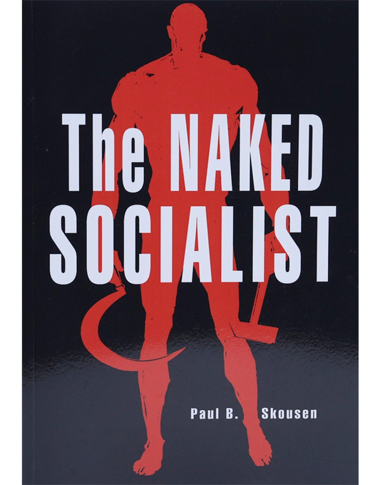 The Naked Socialist: The Story of Socialism from its Ancient Roots to Modern Times