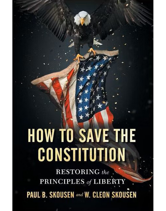 How to Save the Constitution: Restoring the Principles of Liberty (Freedom in America)